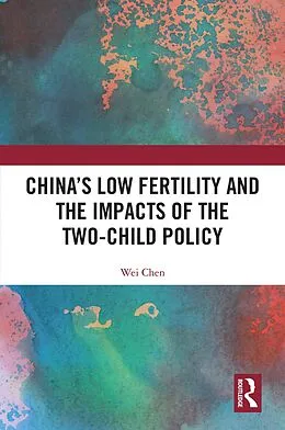 E-Book (pdf) China's Low Fertility and the Impacts of the Two-Child Policy von Wei Chen