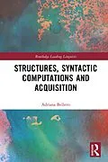E-Book (pdf) Structures, Syntactic Computations and Acquisition von Adriana Belletti