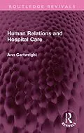 E-Book (pdf) Human Relations and Hospital Care von Ann Cartwright