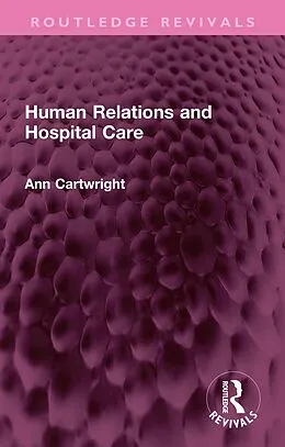 E-Book (pdf) Human Relations and Hospital Care von Ann Cartwright