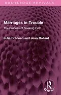 E-Book (epub) Marriages in Trouble von Julia Brannen, Jean Collard