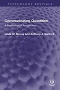 E-Book (epub) Communicating Quantities von Linda M. Moxey, Anthony J. Sanford