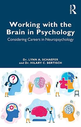E-Book (pdf) Working with the Brain in Psychology von Lynn A. Schaefer, Hilary C. Bertisch
