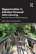 PDF Opportunities in Solution-Focused Interviewing von Joel K. Simon, Lance Taylor