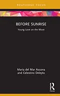 E-Book (epub) Before Sunrise von María Del Mar Azcona, Celestino Deleyto
