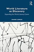 E-Book (pdf) World Literature as Discovery von Zhang Longxi