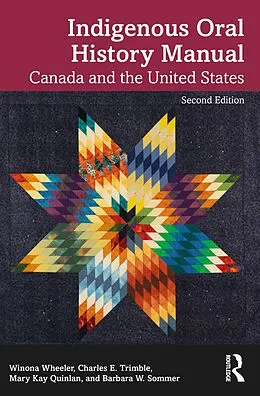 ePUB Indigenous Oral History Manual von Winona Wheeler, Charles E. Trimble, Mary Kay Quinlan