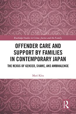 eBook (epub) Offender Care and Support by Families in Contemporary Japan de Mari Kita