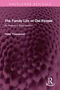 E-Book (pdf) The Family Life of Old People von Peter Townsend