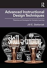 eBook (pdf) Advanced Instructional Design Techniques de Jill E. Stefaniak