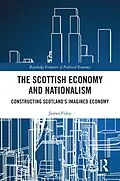 E-Book (pdf) The Scottish Economy and Nationalism von James Foley