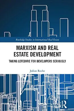 E-Book (pdf) Marxism and Real Estate Development von Julian Roche