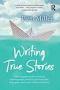 E-Book (epub) Writing True Stories von Patti Miller