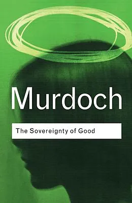 E-Book (epub) The Sovereignty of Good von Iris Murdoch