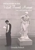 E-Book (epub) Encounters in the Virtual Feminist Museum von Griselda Pollock