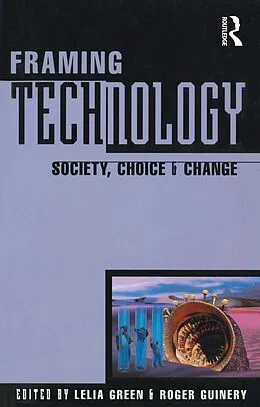 E-Book (epub) Framing Technology von Lelia Green, Roger Guinery