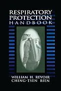 E-Book (epub) Respiratory Protection Handbook von Ching-Tsen Bien, William H. Revoir