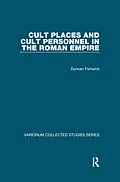 E-Book (pdf) Cult Places and Cult Personnel in the Roman Empire von Duncan Fishwick