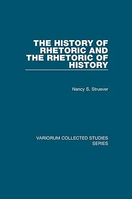 PDF The History of Rhetoric and the Rhetoric of History von Nancy S. Struever