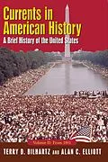 E-Book (pdf) Currents in American History: A Brief History of the United States, Volume II: From 1861 von Alan C. Elliott, Terry D. Bilhartz