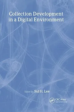 E-Book (pdf) Collection Development in a Digital Environment von Sul H Lee