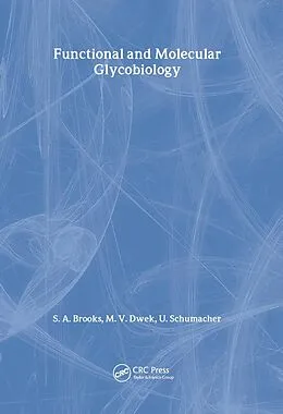 E-Book (pdf) Functional and Molecular Glycobiology von Susan Brooks, M. Dwek, Udo Schumacher