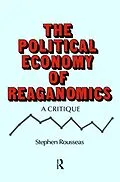 PDF Political Economy of Reaganomics von Stephen Rousseas
