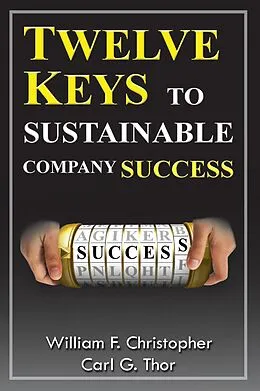 E-Book (pdf) Twelve Keys to Sustainable Company Success von William Christopher, Carl Thor