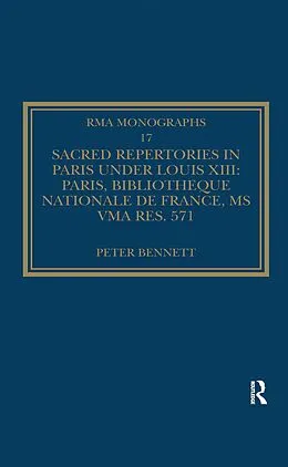 E-Book (pdf) Sacred Repertories in Paris under Louis XIII von Peter Bennett