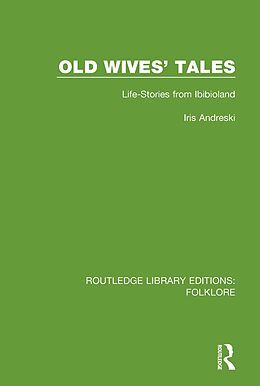 E-Book (pdf) Old Wives' Tales (RLE Folklore) von Iris Andreski