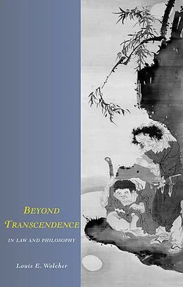 E-Book (pdf) Beyond Transcendence in Law and Philosophy von Louis E. Wolcher