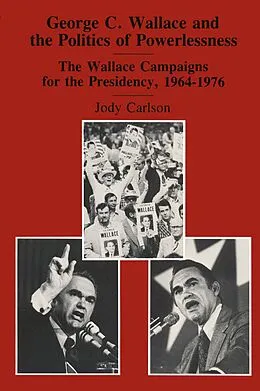 E-Book (pdf) George C. Wallace and the Politics of Powerlessness von Jody Carlson