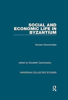 E-Book (pdf) Social and Economic Life in Byzantium von Nicolas Oikonomides, Elizabeth Zachariadou