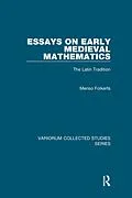 E-Book (epub) Essays on Early Medieval Mathematics von Menso Folkerts