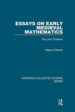 E-Book (epub) Essays on Early Medieval Mathematics von Menso Folkerts