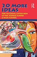 E-Book (epub) 20 More Ideas for Teaching Gifted Kids in the Middle School and High School von Joel E. McIntosh