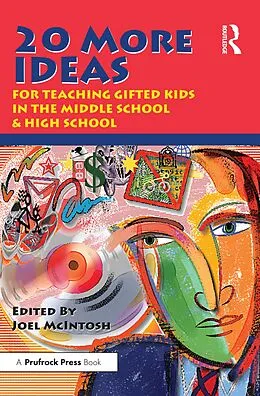 E-Book (epub) 20 More Ideas for Teaching Gifted Kids in the Middle School and High School von Joel E. McIntosh
