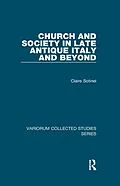 E-Book (epub) Church and Society in Late Antique Italy and Beyond von Claire Sotinel