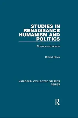 E-Book (epub) Studies in Renaissance Humanism and Politics von Robert Black