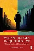 E-Book (pdf) Valiant Judges, Iniquitous Law von Hans Petter Graver