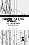 PDF Independent Performing Arts in Europe von Thomas Fabian Eder