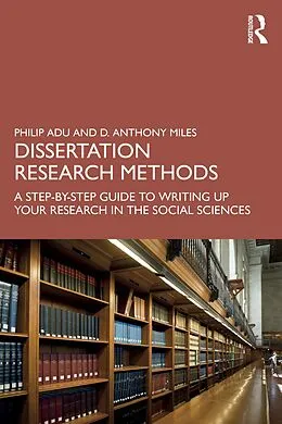 E-Book (epub) Dissertation Research Methods von Philip Adu, D. Anthony Miles