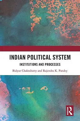 E-Book (epub) Indian Political System von Bidyut Chakrabarty, Rajendra K. Pandey