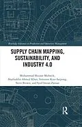 PDF Supply Chain Mapping, Sustainability, and Industry 4.0 von Muhammad Shujaat Mubarik, Sharfuddin Ahmed Khan, Simonov Kusi-Sarpong