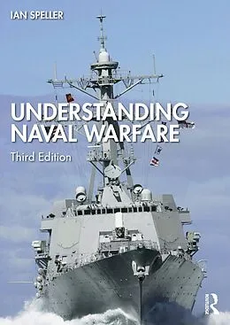 E-Book (epub) Understanding Naval Warfare von Ian Speller