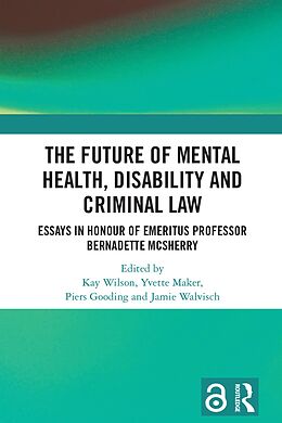 eBook (pdf) The Future of Mental Health, Disability and Criminal Law de 