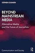 E-Book (epub) Beyond Mainstream Media von Stephen Cushion
