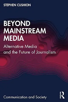 E-Book (epub) Beyond Mainstream Media von Stephen Cushion