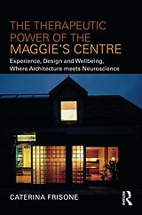 eBook (epub) The Therapeutic Power of the Maggie's Centre de Caterina Frisone