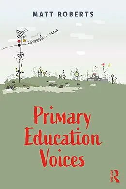 E-Book (pdf) Primary Education Voices von Matt Roberts